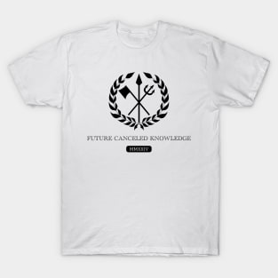 Future Canceled Knowledge T-Shirt